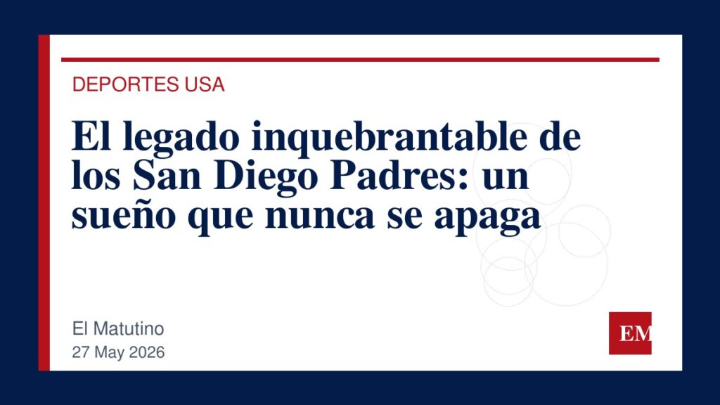 Imagen editorial de El Matutino para El legado inquebrantable de los San Diego Padres: un sueño que nunca se apaga