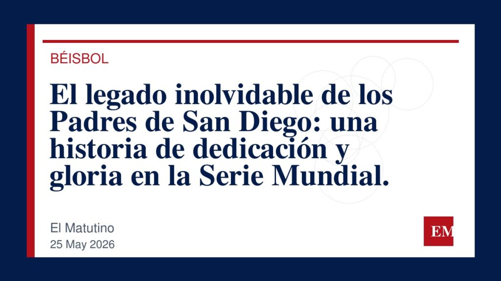 Imagen editorial de El Matutino para El legado inolvidable de los Padres de San Diego: una historia de dedicación y gloria en la Serie Mundial.