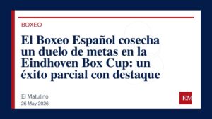 Imagen editorial de El Matutino para El Boxeo Español cosecha un duelo de metas en la Eindhoven Box Cup: un éxito parcial con destaque