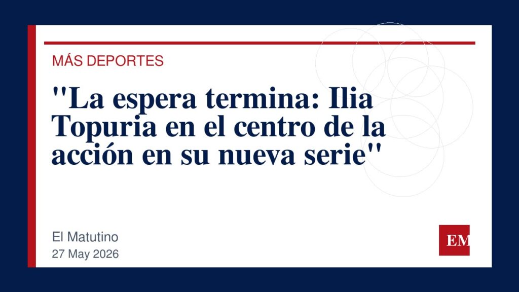 Imagen editorial de El Matutino para “La espera termina: Ilia Topuria en el centro de la acción en su nueva serie”