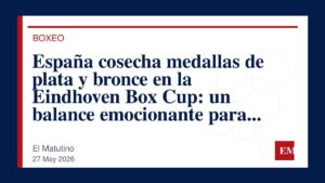 Imagen editorial de El Matutino para España cosecha medallas de plata y bronce en la Eindhoven Box Cup: un balance emocionante para los…