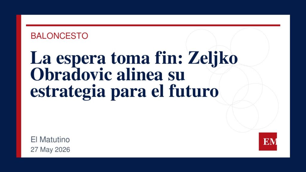 Imagen editorial de El Matutino para La espera toma fin: Zeljko Obradovic alinea su estrategia para el futuro