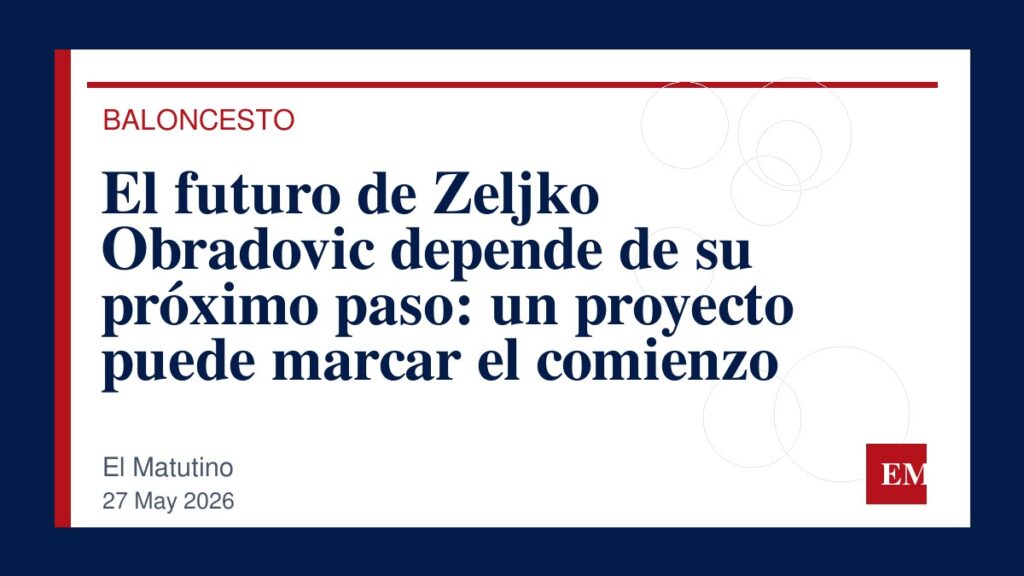 Imagen editorial de El Matutino para El futuro de Zeljko Obradovic depende de su próximo paso: un proyecto puede marcar el comienzo