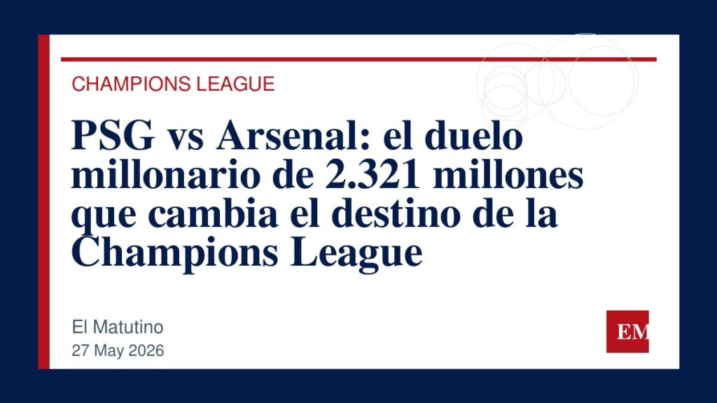 Imagen editorial de El Matutino para PSG vs Arsenal: el duelo millonario de 2.321 millones que cambia el destino de la Champions League