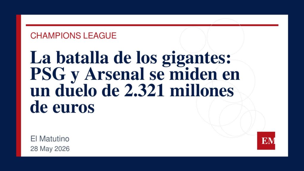 Imagen editorial de El Matutino para La batalla de los gigantes: PSG y Arsenal se miden en un duelo de 2.321 millones de euros