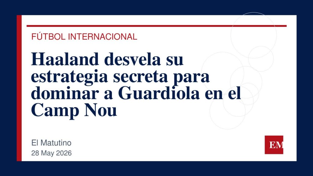 Imagen editorial de El Matutino para Haaland desvela su estrategia secreta para dominar a Guardiola en el Camp Nou