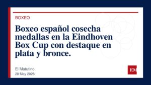 Imagen editorial de El Matutino para Boxeo español cosecha medallas en la Eindhoven Box Cup con destaque en plata y bronce.