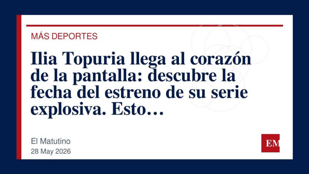 Imagen editorial de El Matutino para Ilia Topuria llega al corazón de la pantalla: descubre la fecha del estreno de su serie explosiva.

Esto…