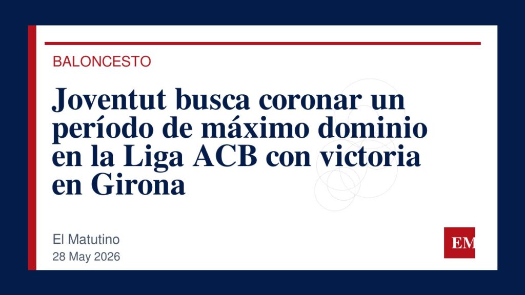 Imagen editorial de El Matutino para Joventut busca coronar un período de máximo dominio en la Liga ACB con victoria en Girona