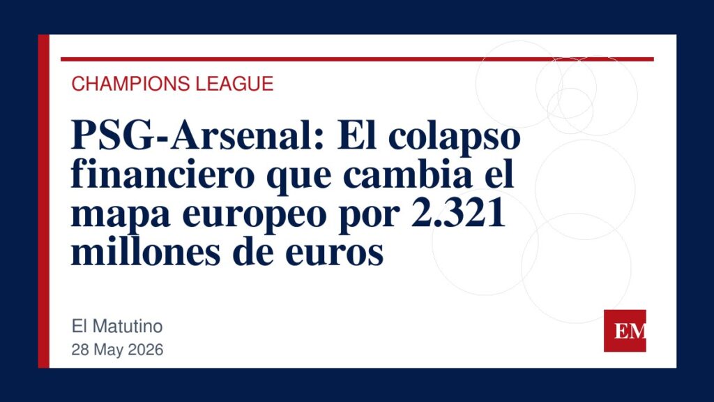 Imagen editorial de El Matutino para PSG-Arsenal: El colapso financiero que cambia el mapa europeo por 2.321 millones de euros