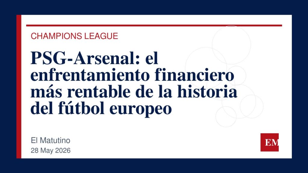 Imagen editorial de El Matutino para PSG-Arsenal: el enfrentamiento financiero más rentable de la historia del fútbol europeo