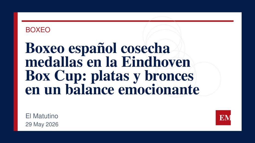 Imagen editorial de El Matutino para Boxeo español cosecha medallas en la Eindhoven Box Cup: platas y bronces en un balance emocionante