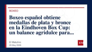 Imagen editorial de El Matutino para Boxeo español obtiene medallas de plata y bronce en la Eindhoven Box Cup: un balance agridulce para la…