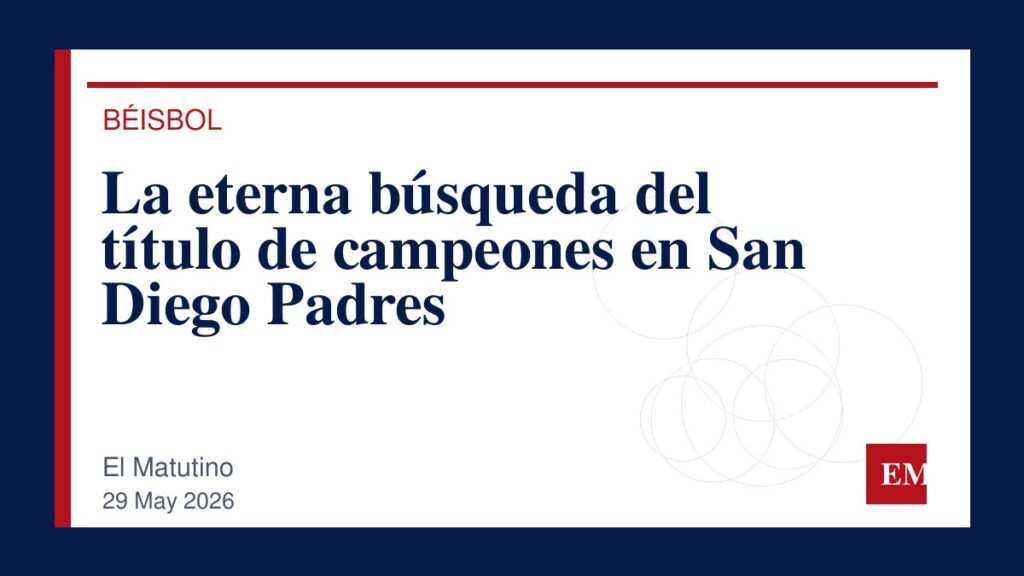 Imagen editorial de El Matutino para La eterna búsqueda del título de campeones en San Diego Padres