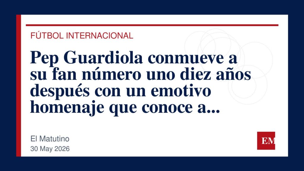 Imagen editorial de El Matutino para Pep Guardiola conmueve a su fan número uno diez años después con un emotivo homenaje que conoce a fondo.
