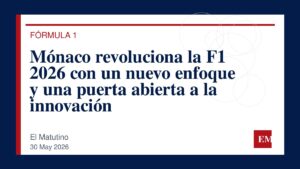 Imagen editorial de El Matutino para Mónaco revoluciona la F1 2026 con un nuevo enfoque y una puerta abierta a la innovación