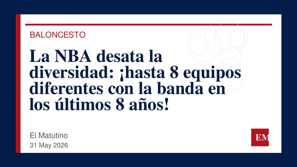 Imagen editorial de El Matutino para La NBA desata la diversidad: ¡hasta 8 equipos diferentes con la banda en los últimos 8 años!