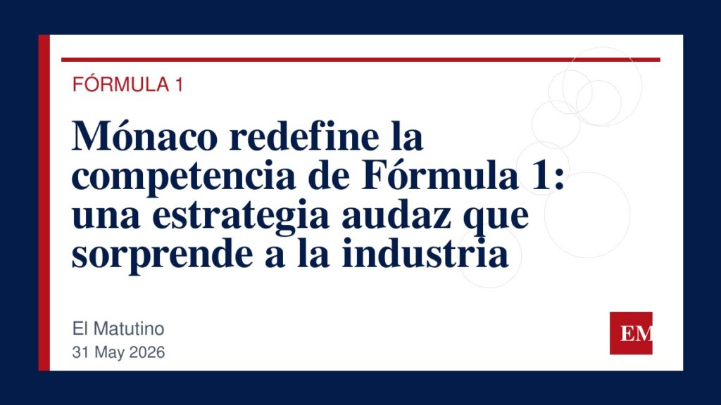 Imagen editorial de El Matutino para Mónaco redefine la competencia de Fórmula 1: una estrategia audaz que sorprende a la industria