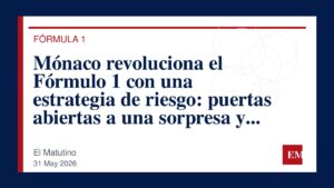 Imagen editorial de El Matutino para Mónaco revoluciona el Fórmulo 1 con una estrategia de riesgo: puertas abiertas a una sorpresa y sin…
