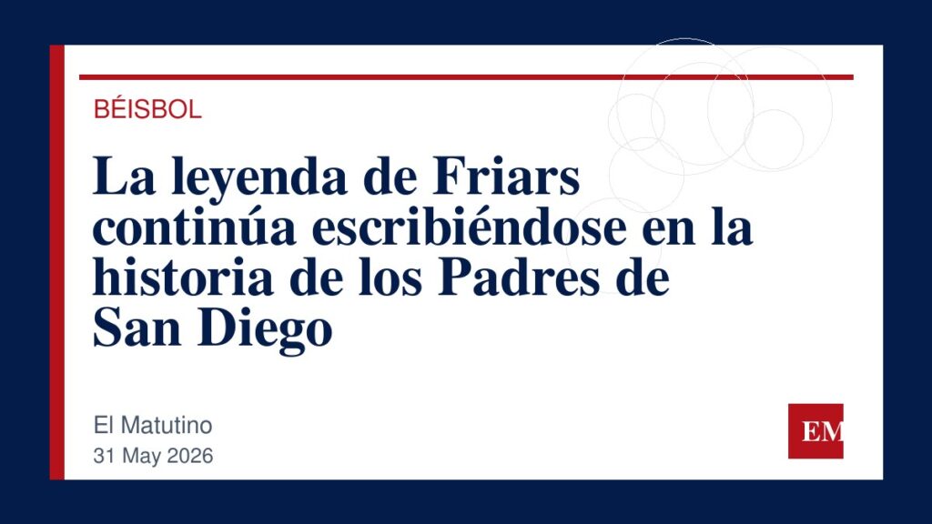 Imagen editorial de El Matutino para La leyenda de Friars continúa escribiéndose en la historia de los Padres de San Diego