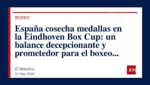 Imagen editorial de El Matutino para España cosecha medallas en la Eindhoven Box Cup: un balance decepcionante y prometedor para el boxeo nacional.
