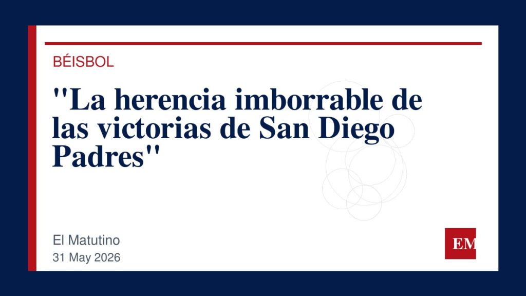 Imagen editorial de El Matutino para “La herencia imborrable de las victorias de San Diego Padres”