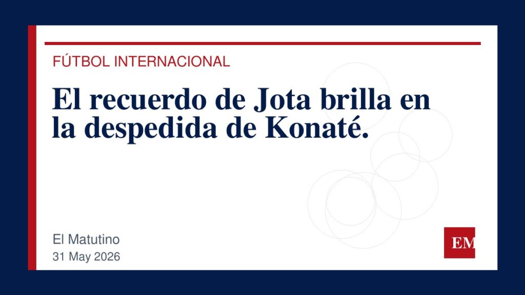 Imagen editorial de El Matutino para El recuerdo de Jota brilla en la despedida de Konaté.