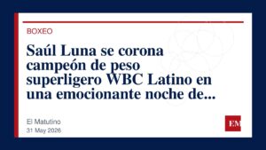 Imagen editorial de El Matutino para Saúl Luna se corona campeón de peso superligero WBC Latino en una emocionante noche de boxeo.