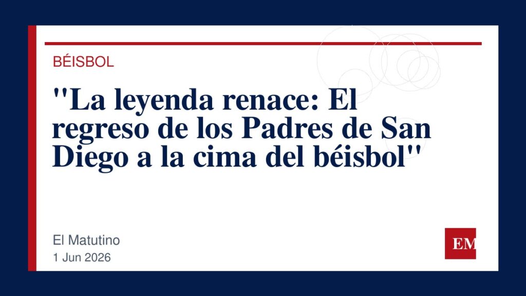 Imagen editorial de El Matutino para “La leyenda renace: El regreso de los Padres de San Diego a la cima del béisbol”