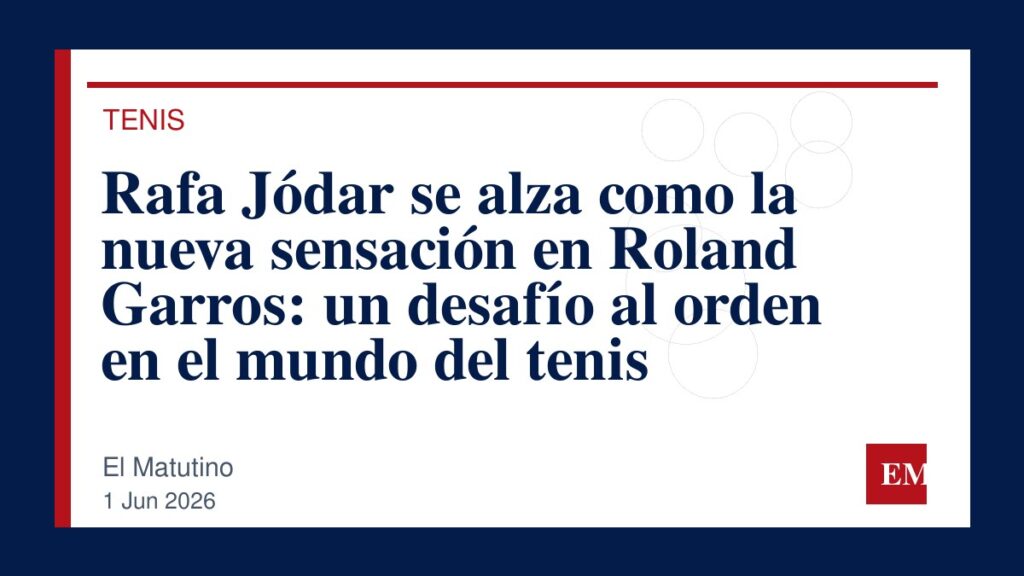 Imagen editorial de El Matutino para Rafa Jódar se alza como la nueva sensación en Roland Garros: un desafío al orden en el mundo del tenis