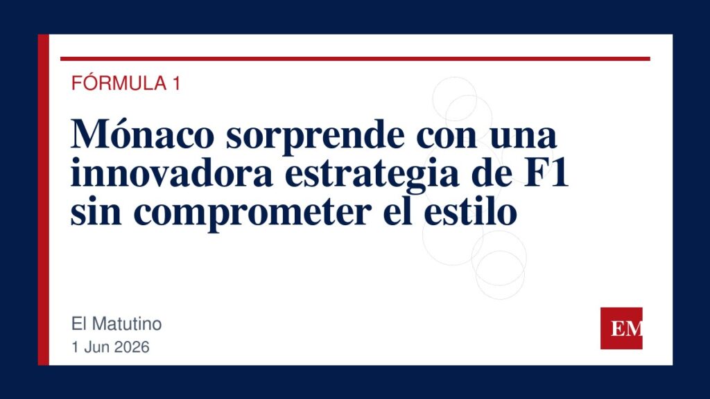 Imagen editorial de El Matutino para Mónaco sorprende con una innovadora estrategia de F1 sin comprometer el estilo