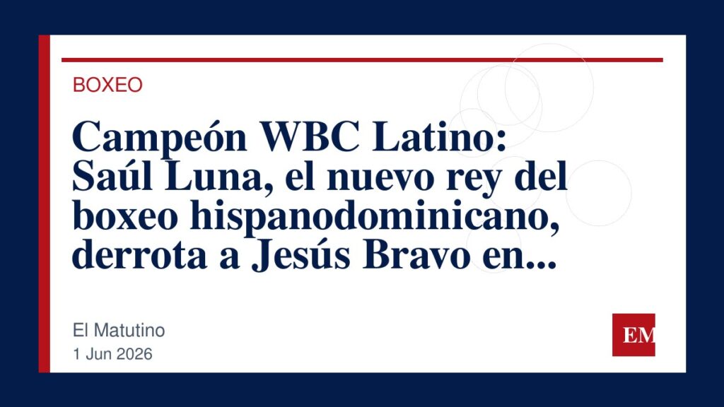Imagen editorial de El Matutino para Campeón WBC Latino: Saúl Luna, el nuevo rey del boxeo hispanodominicano, derrota a Jesús Bravo en un…