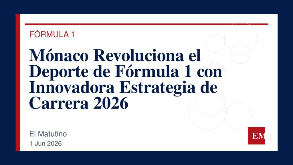 Imagen editorial de El Matutino para Mónaco Revoluciona el Deporte de Fórmula 1 con Innovadora Estrategia de Carrera 2026