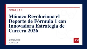 Imagen editorial de El Matutino para Mónaco Revoluciona el Deporte de Fórmula 1 con Innovadora Estrategia de Carrera 2026