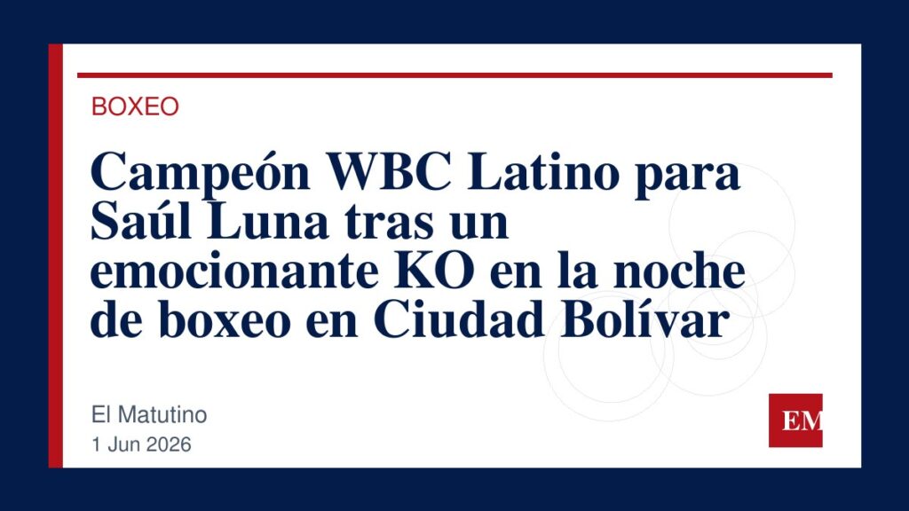 Imagen editorial de El Matutino para Campeón WBC Latino para Saúl Luna tras un emocionante KO en la noche de boxeo en Ciudad Bolívar