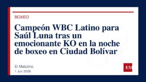 Imagen editorial de El Matutino para Campeón WBC Latino para Saúl Luna tras un emocionante KO en la noche de boxeo en Ciudad Bolívar