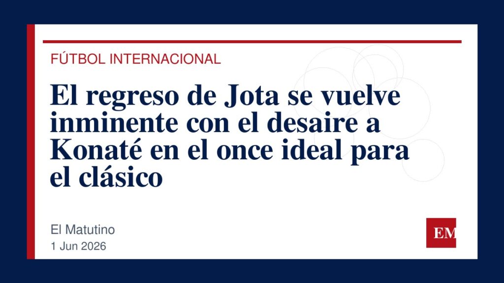 Imagen editorial de El Matutino para El regreso de Jota se vuelve inminente con el desaire a Konaté en el once ideal para el clásico