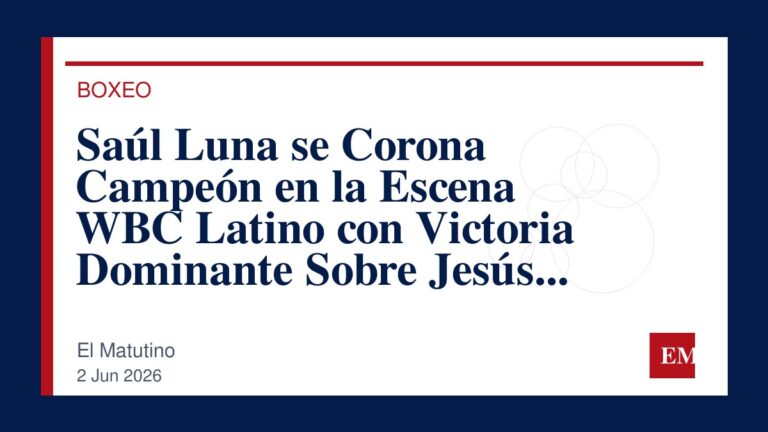 Imagen editorial de El Matutino para Saúl Luna se Corona Campeón en la Escena WBC Latino con Victoria Dominante Sobre Jesús Bravo