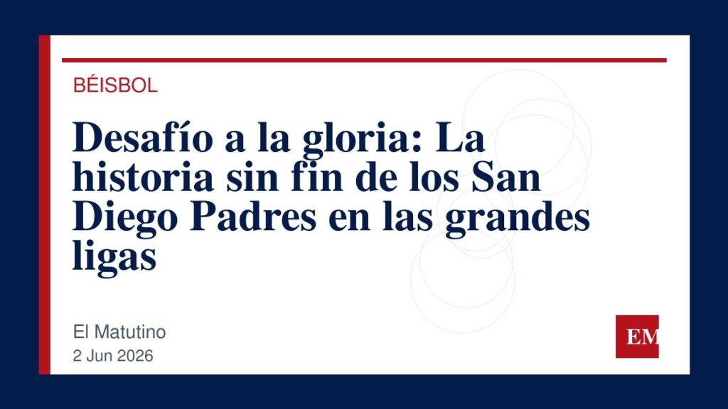 Imagen editorial de El Matutino para Desafío a la gloria: La historia sin fin de los San Diego Padres en las grandes ligas