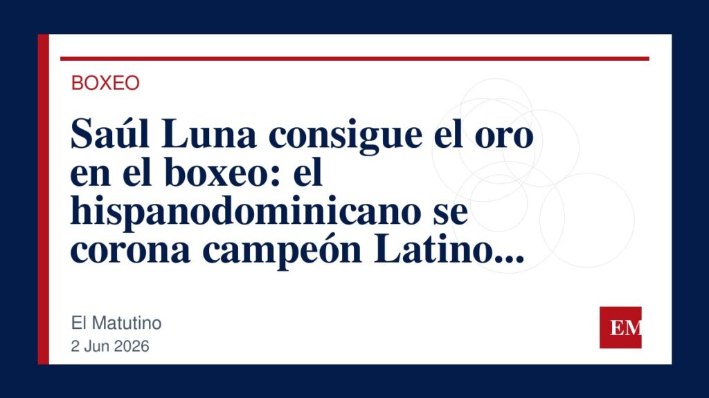 Imagen editorial de El Matutino para Saúl Luna consigue el oro en el boxeo: el hispanodominicano se corona campeón Latino WBC en un emocionante…
