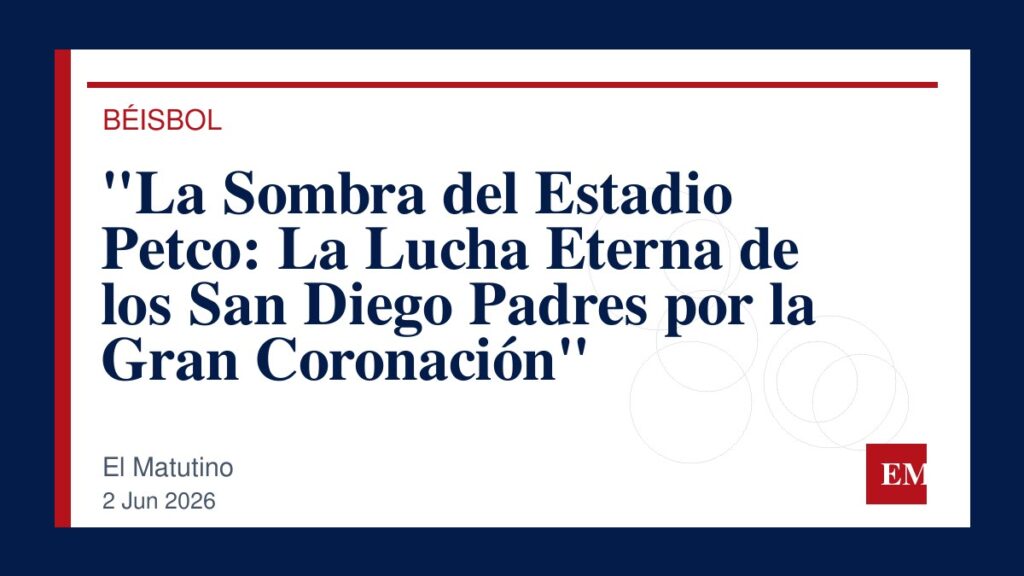 Imagen editorial de El Matutino para “La Sombra del Estadio Petco: La Lucha Eterna de los San Diego Padres por la Gran Coronación”