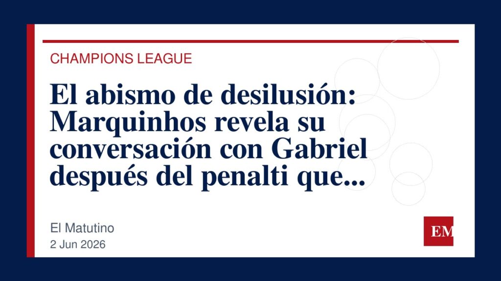 Imagen editorial de El Matutino para El abismo de desilusión: Marquinhos revela su conversación con Gabriel después del penalti que cambió la…