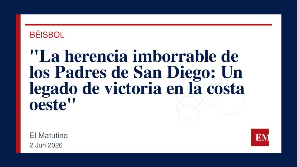 Imagen editorial de El Matutino para “La herencia imborrable de los Padres de San Diego: Un legado de victoria en la costa oeste”