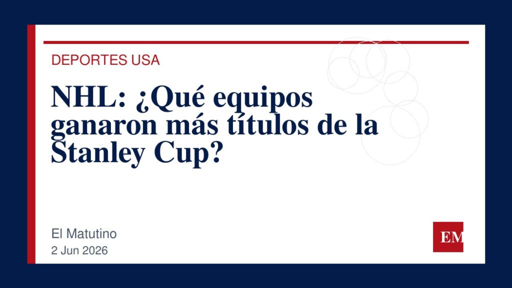 Imagen editorial de El Matutino para NHL: ¿Qué equipos ganaron más títulos de la Stanley Cup?