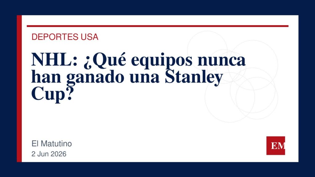 Imagen editorial de El Matutino para NHL: ¿Qué equipos nunca han ganado una Stanley Cup?