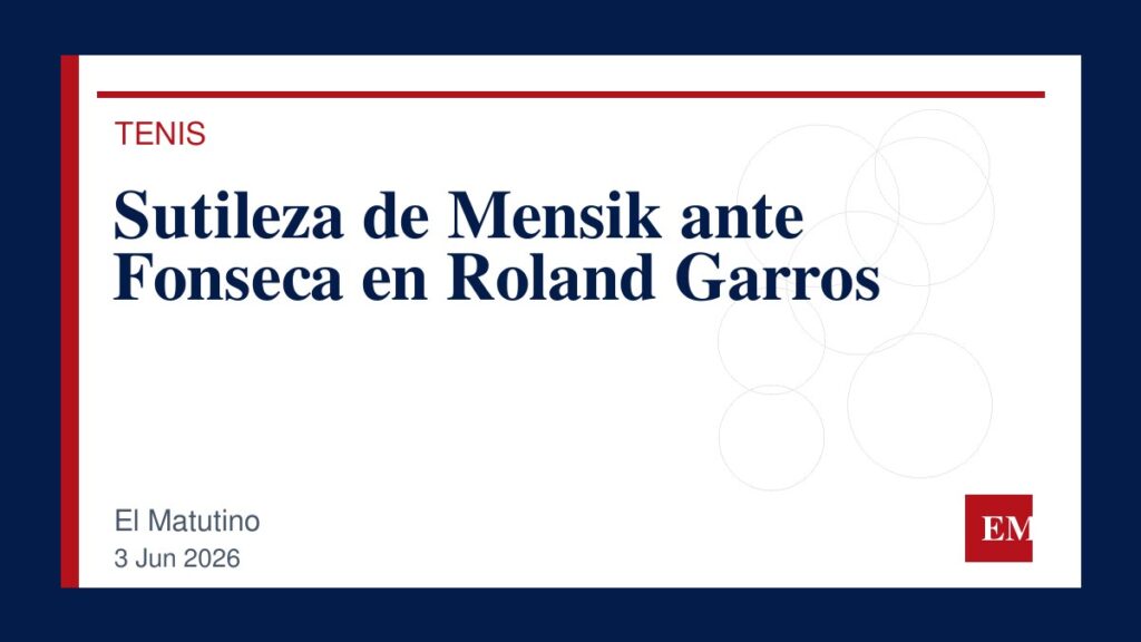 Imagen editorial de El Matutino para Sutileza de Mensik ante Fonseca en Roland Garros