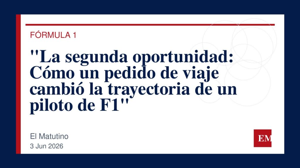 Imagen editorial de El Matutino para “La segunda oportunidad: Cómo un pedido de viaje cambió la trayectoria de un piloto de F1”