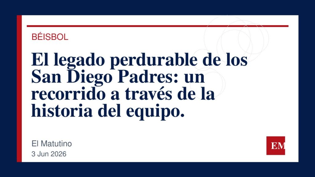 Imagen editorial de El Matutino para El legado perdurable de los San Diego Padres: un recorrido a través de la historia del equipo.