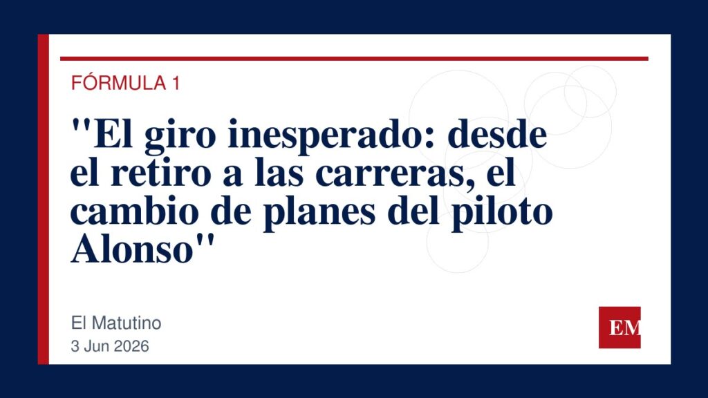 Imagen editorial de El Matutino para “El giro inesperado: desde el retiro a las carreras, el cambio de planes del piloto Alonso”