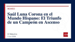Imagen editorial de El Matutino para Saúl Luna Corona en el Mundo Hispano: El Triunfo de un Campeón en Ascenso